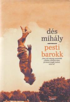 DÉS MIHÁLY - Pesti barokk [antikvár]