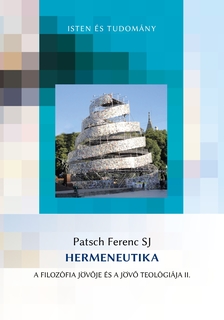 Patsch Ferenc SJ - Hermeneutika II.