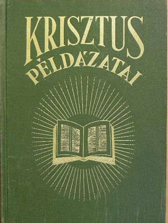 E. G. White - Krisztus példázatai [antikvár]