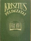 E. G. White - Krisztus példázatai [antikvár]