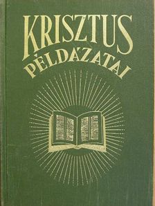 E. G. White - Krisztus példázatai [antikvár]