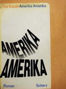 Elia Kazan - Amerika Amerika [antikvár]