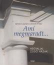 Benkő Ágnes, Wirth Péter - Ami megmaradt... [antikvár]