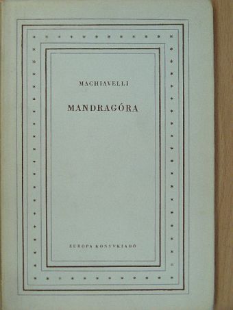 Niccolo Machiavelli - Mandragóra [antikvár]