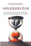 Schveiger Réka - Van jogod élni