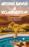 Aisling Rawle - A komplexum [eKönyv: epub, mobi]