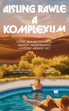 Aisling Rawle - A komplexum [eKönyv: epub, mobi]