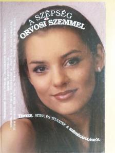 Dr. Balajthy Tibor - A szépség orvosi szemmel [antikvár]