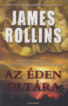 James Rollins - Az éden oltára [antikvár]