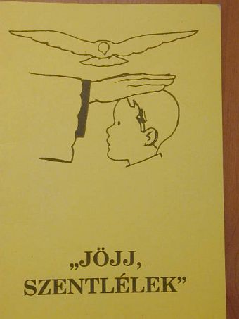 Bajtai Zsigmond - "Jöjj, Szentlélek" [antikvár]