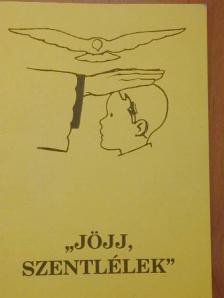 Bajtai Zsigmond - "Jöjj, Szentlélek" [antikvár]