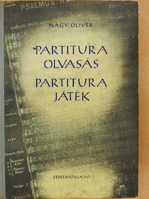 Nagy Olivér - Partituraolvasás - Partiturajáték [antikvár]