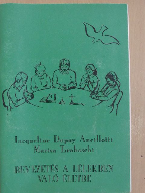 Jacqueline Dupuy Ancillotti - Bevezetés a lélekben való életbe [antikvár]