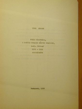 Tóth Róbert - Folia Historica - A Magyar Nemzeti Múzeum Évkönyve 1-15. 1972-1991. [antikvár]