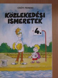 Csóti Ferenc - Közlekedési ismeretek 4. [antikvár]