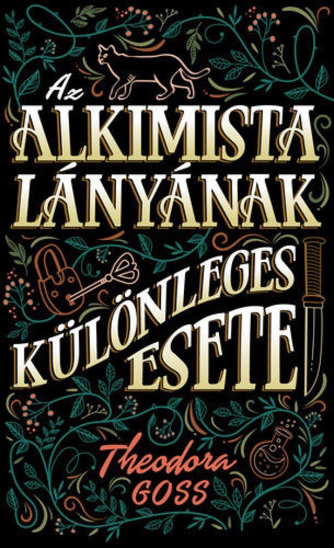 Theodora Goss - Az alkimista lányának különleges esete [antikvár]