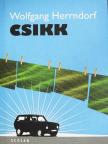 Wolfgang Herrndorf - Csikk [antikvár]