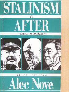 Alec Nove - Stalinism and After The Road to Gorbachev [antikvár]