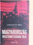 Lukachich Géza - Magyarország megcsonkításának okai [antikvár]