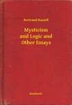 Bertrand Russell - Mysticism and Logic and Other Essays [eKönyv: epub, mobi]