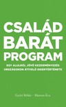 Éva Marton Ildikó Győri, - Családbarát program - Egy alulról jövő kezdeményezés országokon átívelő sikertörténete [eKönyv: epub, mobi]