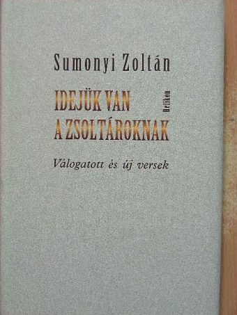 Sumonyi Zoltán - Idejük van a zsoltároknak [antikvár]