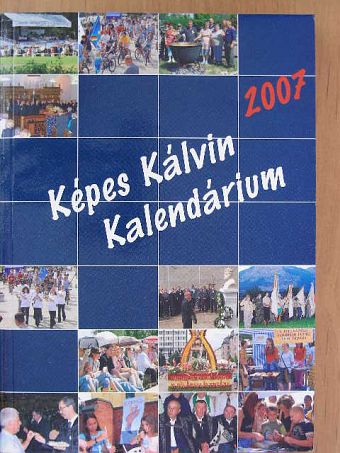 Berkesi Sándor - Képes Kálvin Kalendárium 2007 [antikvár]