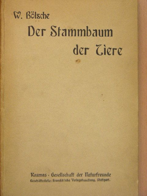 Wilhelm Bölsche - Der Stammbaum der Tiere (gótbetűs) [antikvár]