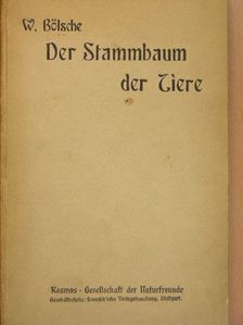 Wilhelm Bölsche - Der Stammbaum der Tiere (gótbetűs) [antikvár]