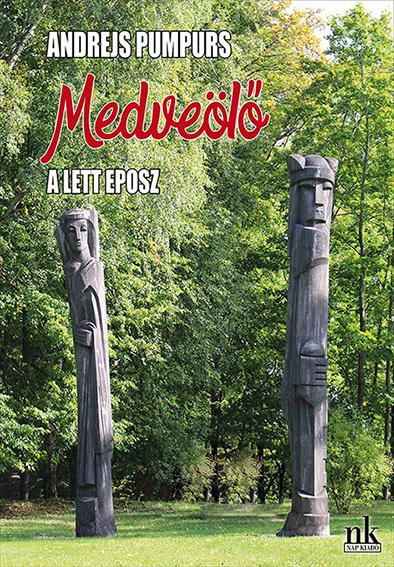Andrejs Pumpurs - Medveölő