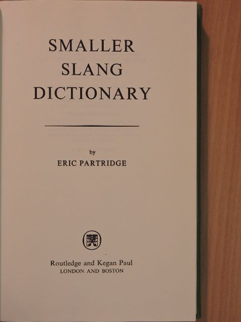 Eric Partridge - Smaller Slang Dictionary [antikvár]