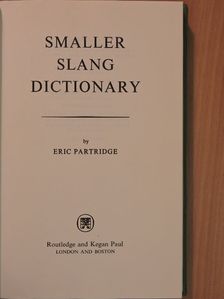 Eric Partridge - Smaller Slang Dictionary [antikvár]