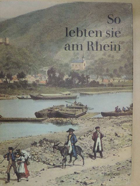 So lebten sie am Rhein [antikvár]