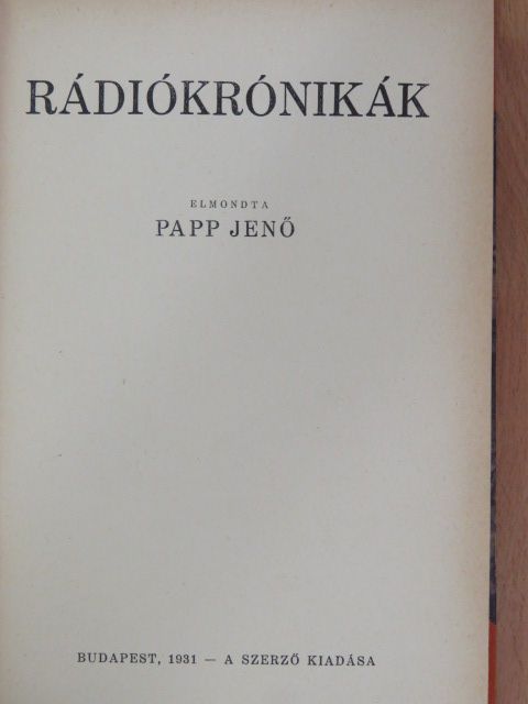 Papp Jenő - Rádiókrónikák [antikvár]