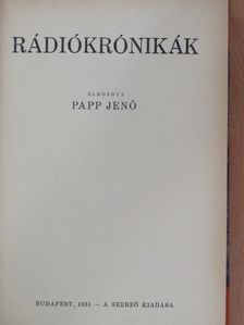 Papp Jenő - Rádiókrónikák [antikvár]