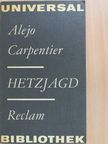 Alejo Carpentier - Hetzjagd [antikvár]