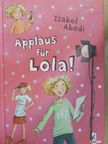 Isabel Abedi - Applaus für Lola! [antikvár]