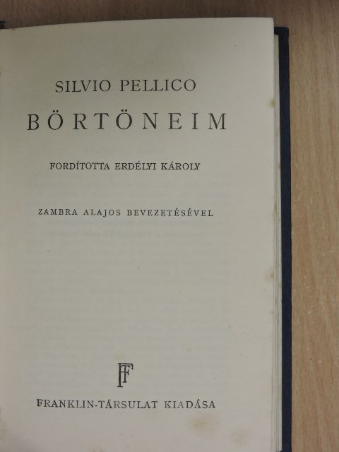 Silvio Pellico - Börtöneim [antikvár]