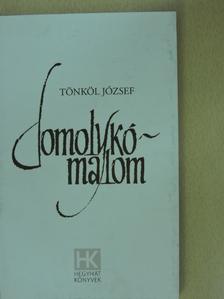 Tönköl József - Domolykómalom [antikvár]