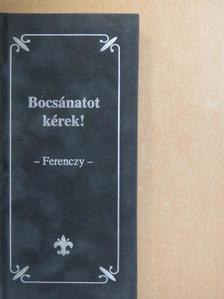 Josef von Ferenczy - Bocsánatot kérek! [antikvár]