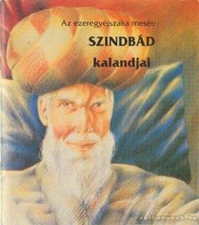 Oláh Levente - Az ezeregyéjszaka meséi: Szindbád kalandjai [antikvár]