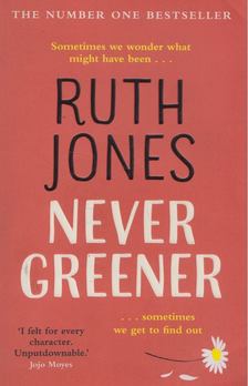 Ruth Jones - Never Greener [antikvár]