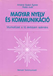 Magyar nyelv és kommunikáció - Munkafüzet a 10. évfolyam számára [antikvár]