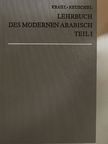 Dr. Wolfgang Reuschel - Lehrbuch des modernen Arabisch I. [antikvár]