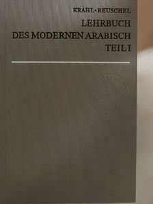 Dr. Wolfgang Reuschel - Lehrbuch des modernen Arabisch I. [antikvár]