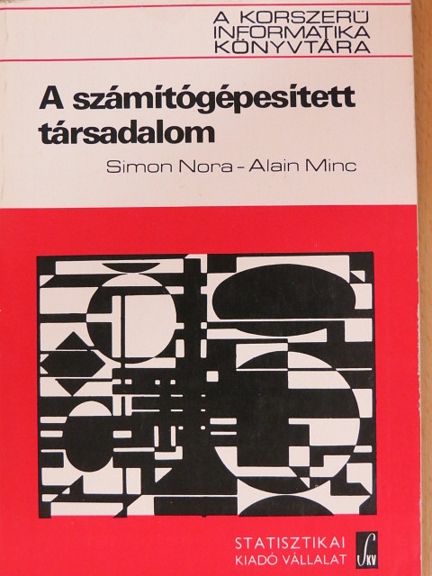 Alain Minc - A számítógépesített társadalom [antikvár]