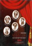 Vastaps - Nagy idők nagy tanúi között [antikvár]