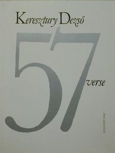 Keresztury Dezső - Keresztury Dezső 57 verse [antikvár]