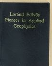 Zoltán Szabó - Loránd Eötvös Pioneer in Applied Geophysics (minikönyv) [antikvár]
