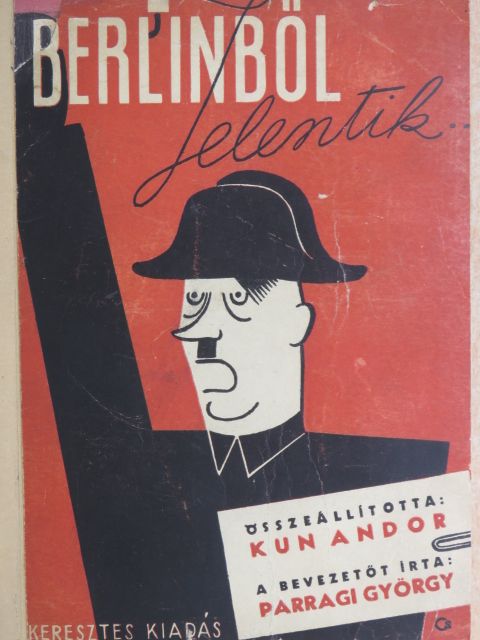 Kun Andor - Berlinből jelentik... [antikvár]